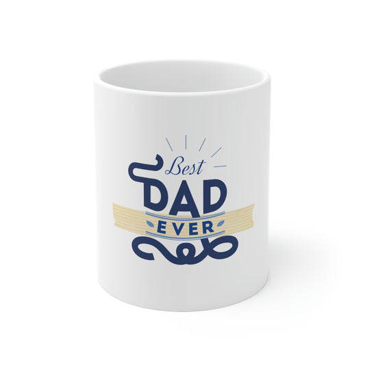 Ceramic Mug 11oz - #1 Best Dad Ever